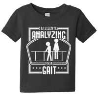 Physical Therapy Gait Analyzing Physiotherapy Ther Baby Tee | Artistshot