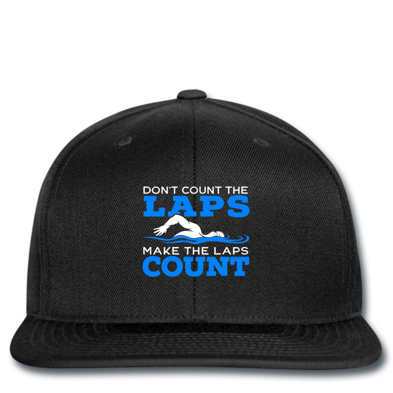 Dont Count The Laps Make The Laps Count Swimming M Printed Hat | Artistshot