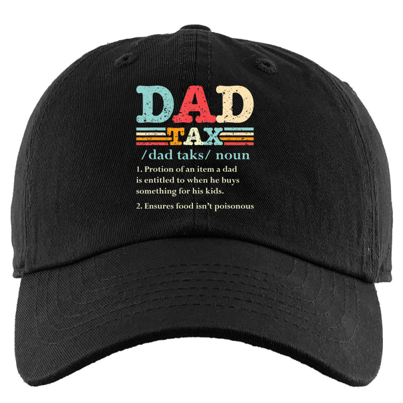 Mens Dad Tax Funny Dad Tax Definition Father's Day Kids Cap by mheny | Artistshot