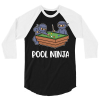 Pool Ninja Funny Billiards Gift 3/4 Sleeve Shirt | Artistshot