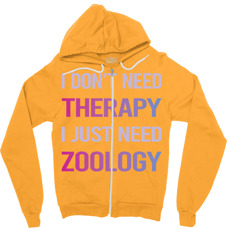 Funny Therapy Zoology Zoologist Love Zipper Hoodie by limverjobetg | Artistshot