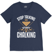 Stop Talking Start Chalking V-neck Tee | Artistshot