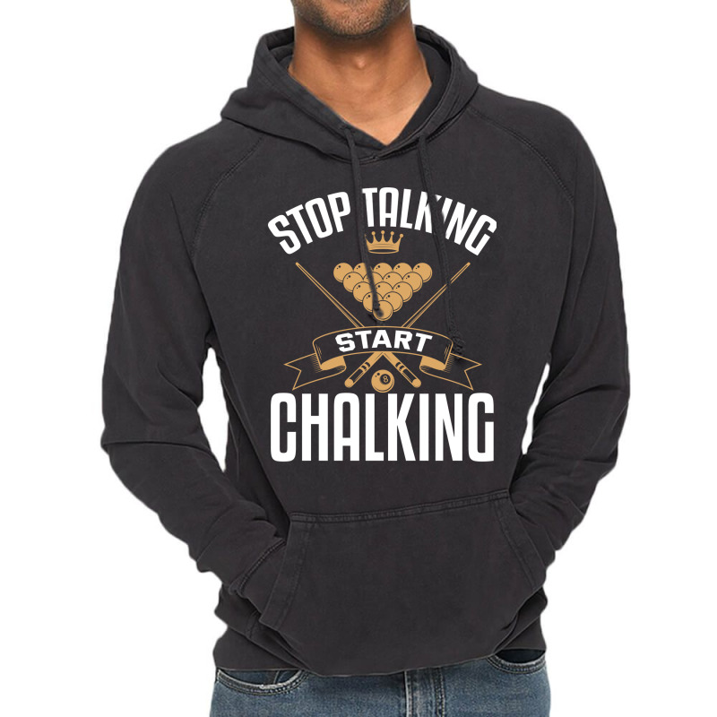 Stop Talking Start Chalking Vintage Hoodie | Artistshot