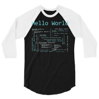 Hello World   Computer Programming Languages T Shi 3/4 Sleeve Shirt | Artistshot