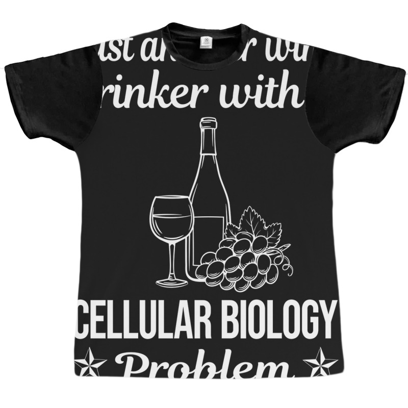 Funny Wine Drinker Cellular Biology Cute Graphic T-shirt by boyzenpragp | Artistshot