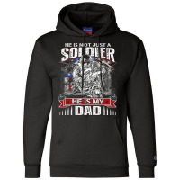 My Dad Is A Soldier Proud Army Dad Fathers Day Champion Hoodie | Artistshot