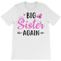 Big Sister Again Sibling Older Daughter Pregnancy T-shirt | Artistshot