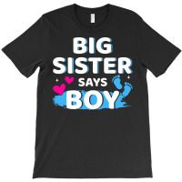 Gender Reveal Sister Says Boy Matching Family Ba R T-shirt | Artistshot