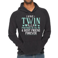 I Have A Twin Aka Partner In Crime And Best Friend Vintage Hoodie | Artistshot