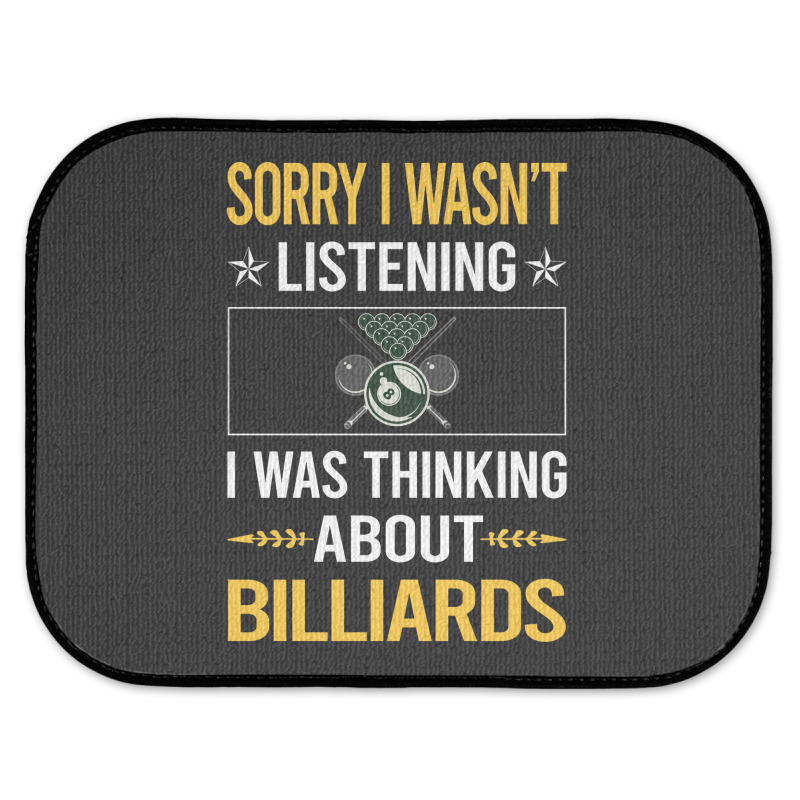 Sorry I Was Not Listening Billiards Rear Car Mat | Artistshot