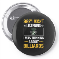 Sorry I Was Not Listening Billiards Pin-back Button | Artistshot