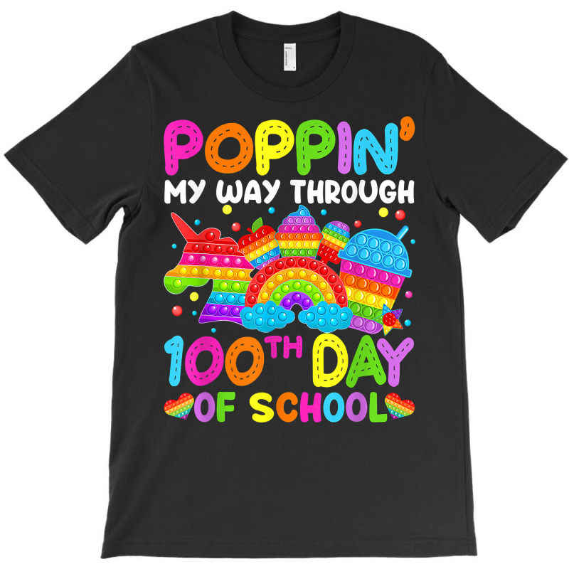 Poppin My Way Through 100th Day Of School Pop It B T-shirt | Artistshot