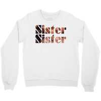 Sister Sister Cute Crewneck Sweatshirt | Artistshot