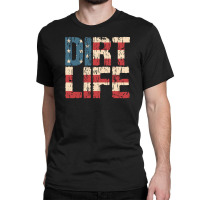 Heavy Equipment Operator Dirt Life Classic T-shirt | Artistshot