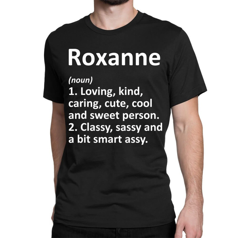 Roxanne Definition Personalized Funny Birthday Gif Classic T-shirt by holden | Artistshot