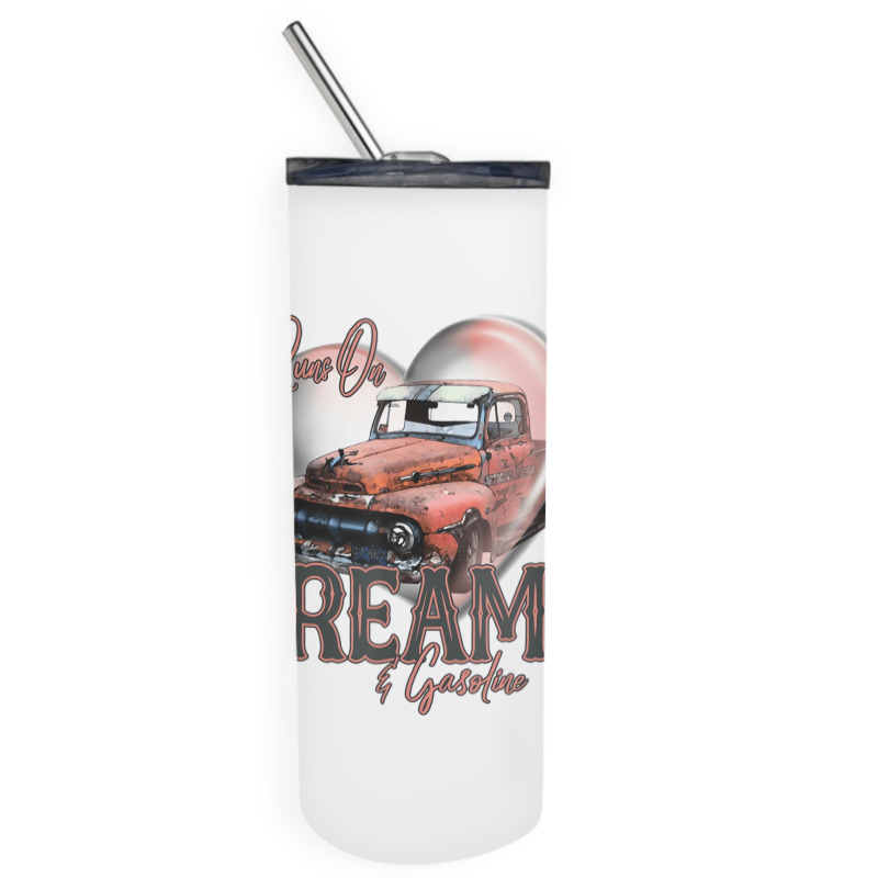 Runs On Dreams And Gasoline Farm Truck Retro Count Skinny Tumbler | Artistshot