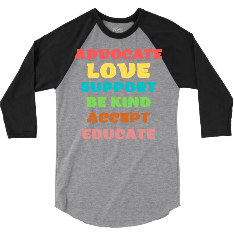 Advocate Love Support Be Kind Accept Educate Green 3/4 Sleeve Shirt | Artistshot