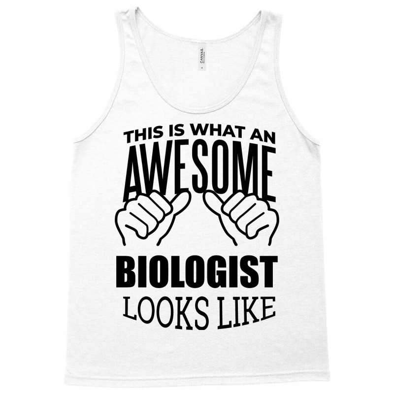 Awesome And Funny This Is What An Awesome Biology Tank Top | Artistshot