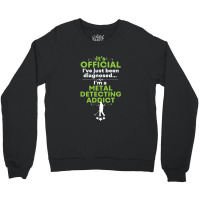 Funny Metal Detecting Crewneck Sweatshirt | Artistshot