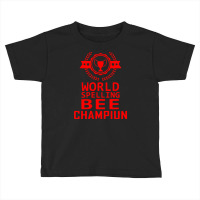 Spelling Bee Champiun Toddler T-shirt | Artistshot