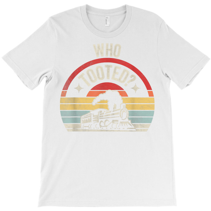 Retro Who Tooted Funny Train Lover Model Railroad T-shirt | Artistshot