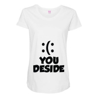 You Deside Maternity Scoop Neck T-shirt | Artistshot