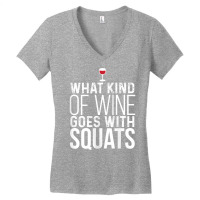 Womens What Kind Of Wine Goes With Squats Workout Women's V-neck T-shirt | Artistshot