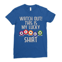 Watch Out This Is My Lucky Funny Bingo Player Nove Ladies Fitted T-shirt | Artistshot