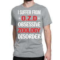 Funny Obsessive 01 Zoology Zoologist Quote Classic T-shirt | Artistshot