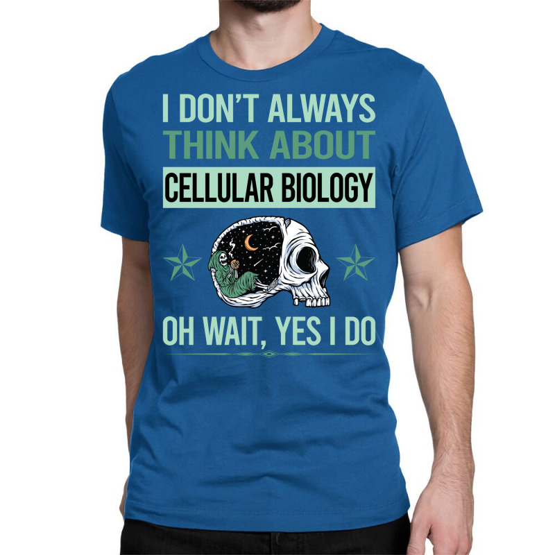 Funny Skeleton Yes I Do Cellular Biology Aesthetic Classic T-shirt | Artistshot