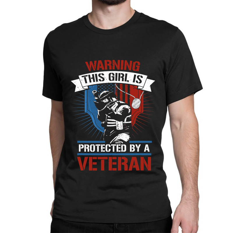 This Girl Is Protected By A Veteran Veterans 4th O Classic T-shirt | Artistshot