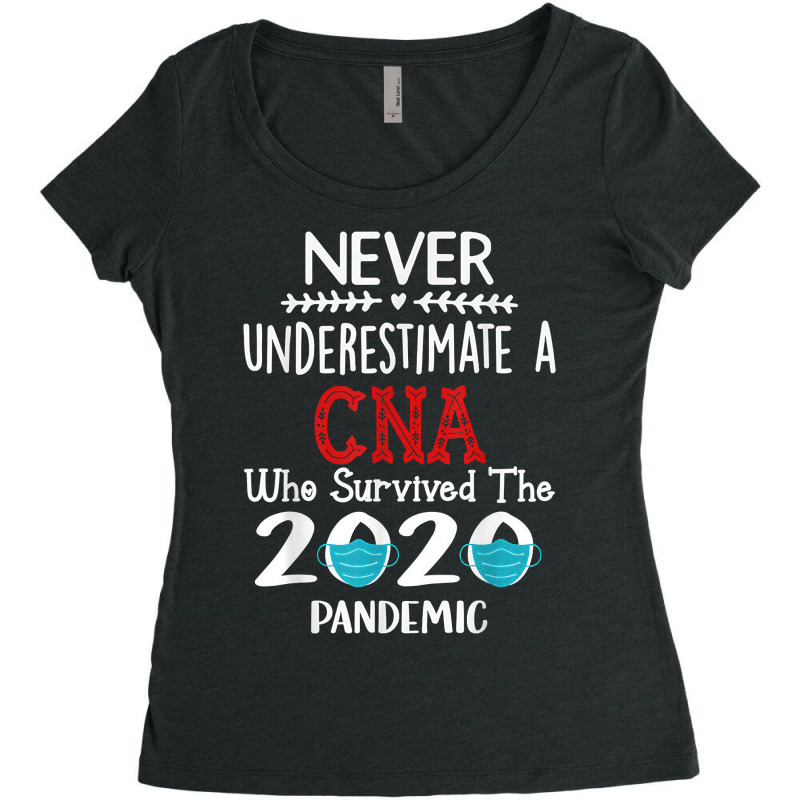 Never Underestimate A Cna Who Survived The 2020 Pa Women's Triblend Scoop T-shirt | Artistshot