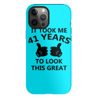 It Took Me 41 Years To Look This Great Iphone 12 Pro Case | Artistshot