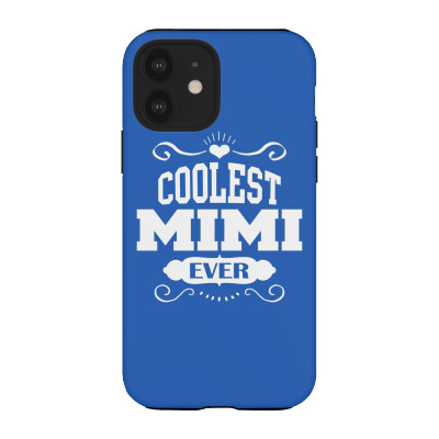 Coolest Mimi Ever Iphone 12 Case Designed By Tshiart