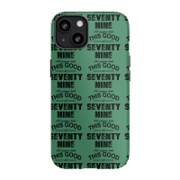 Not Everyone Looks This Good At Seventy Nine Iphone 13 Case | Artistshot