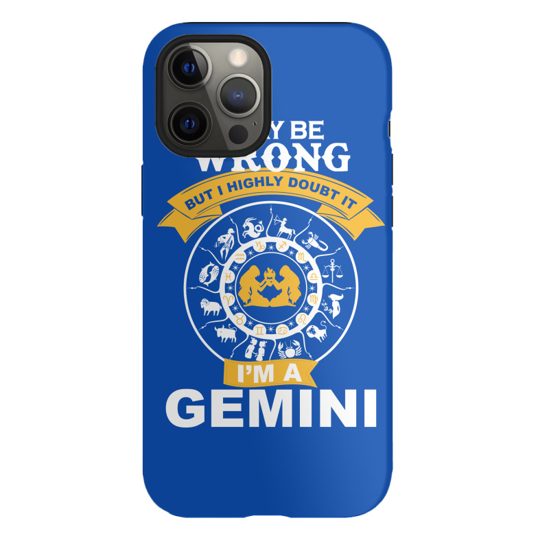 Gemini -i Am A Gemini Iphone 12 Pro Case | Artistshot