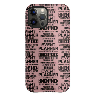 Being An Event Planner Like The Bike Is On Fire Iphone 12 Pro Case Designed By Sabriacar