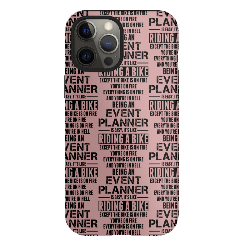 Being An Event Planner Like The Bike Is On Fire Iphone 12 Pro Case | Artistshot