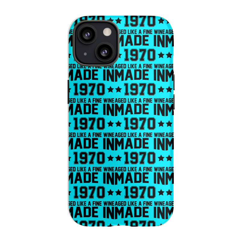 Made In 1970 Aged Like A Fine Wine Iphone 13 Case | Artistshot