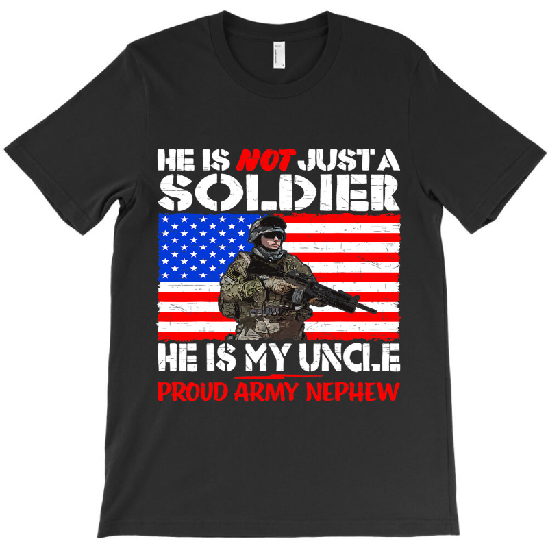 My Uncle Is A Soldier Hero Proud Army Nephew Milit T-shirt | Artistshot