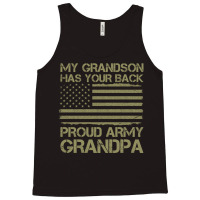 My Grandson Has Your Back Army Grandpa American Flag Military Family Tank Top | Artistshot