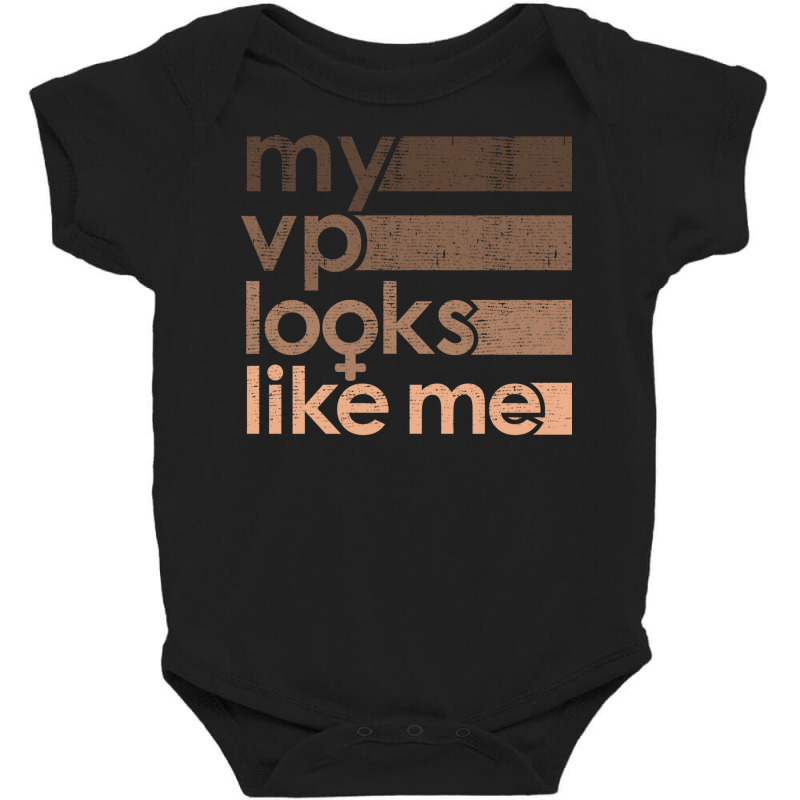 My Vp Looks Like Me First Woman Of Color Vice President Of Us America Baby Bodysuit by AsopArt | Artistshot