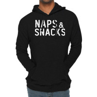 Naps And Snacks Funny Lazy Day Slogan Food Lover Gift Lightweight Hoodie | Artistshot