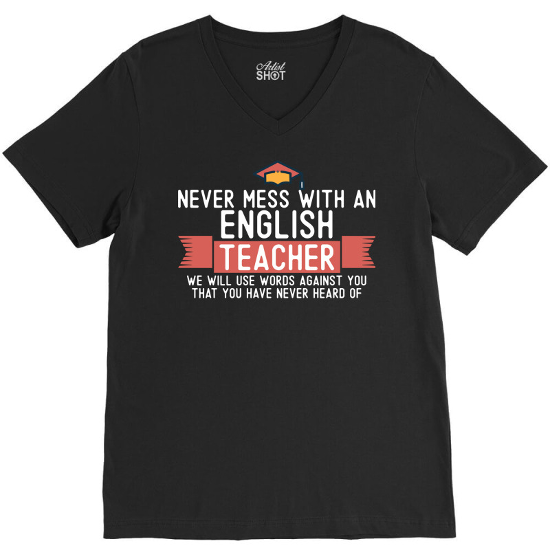 Never Mess With An English Teacher Quote Funny School Humor Vintage St V-neck Tee | Artistshot