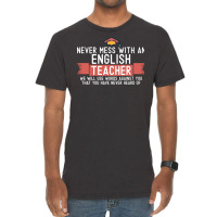 Never Mess With An English Teacher Quote Funny School Humor Vintage St Vintage T-shirt | Artistshot