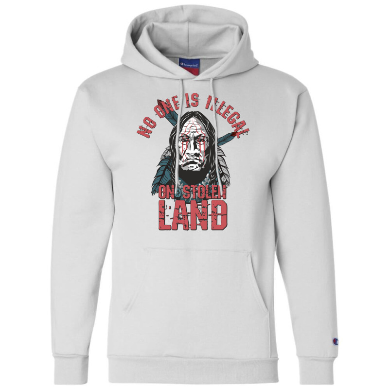 No One Is Illegal On Stolen Land Native American Red Paint At The Face Champion Hoodie | Artistshot