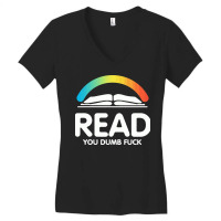 Read You Dumb Fuck Women's V-neck T-shirt | Artistshot