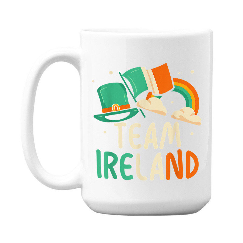 Team Ireland Irish St Patricks Day St Patricks Day 15 Oz Coffee Mug | Artistshot