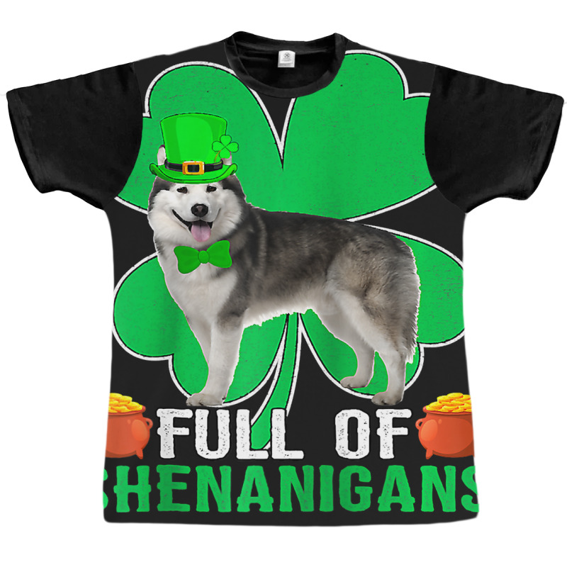 Full Of Shenanigans Alaskan Malamute Dog St Patric Graphic T-shirt | Artistshot