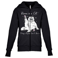 Karma Is A Cat Purring In My Lap Cause It Loves Me Youth Zipper Hoodie | Artistshot